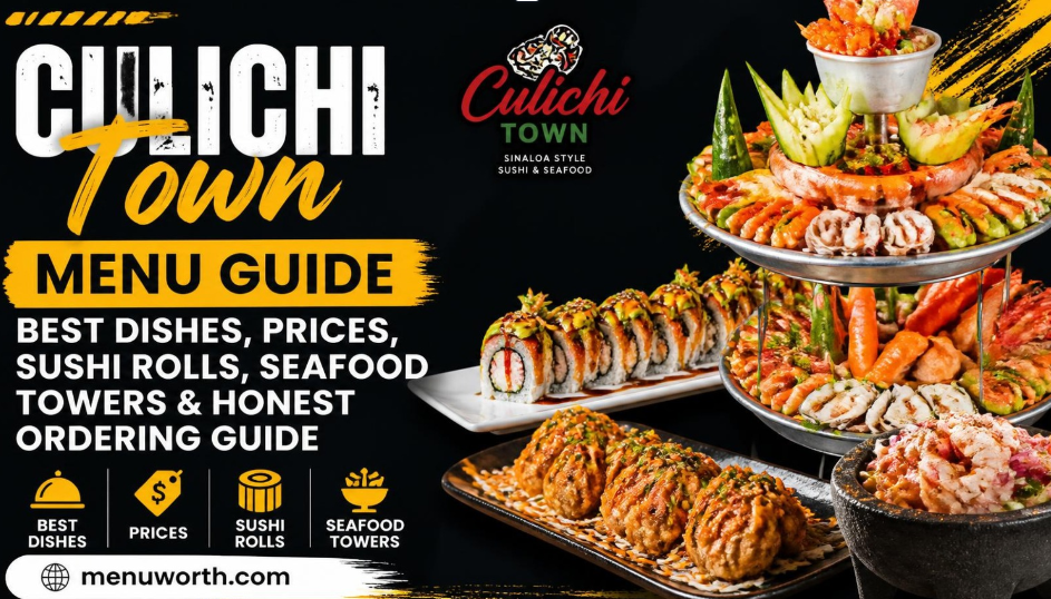 Culichi Town Menu: Best Dishes, Prices, Sushi Rolls, Seafood Towers & Honest Ordering Guide