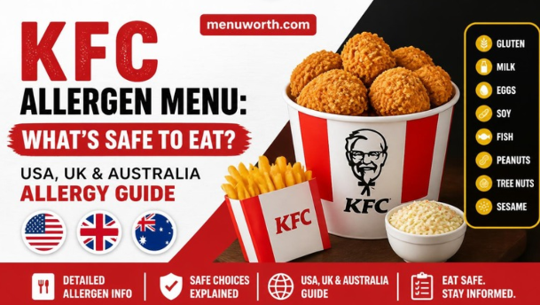 KFC Allergen Menu: What’s Safe to Eat? USA, UK & Australia Allergy Guide